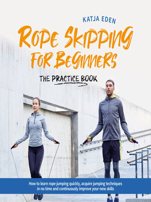 cover image of Rope Skipping for Beginners--The practice book